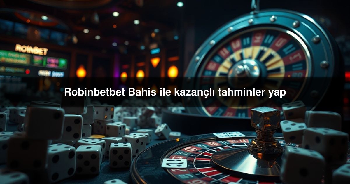 Robinbetbet Bahis